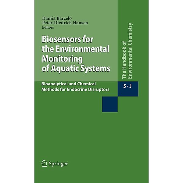 Biosensors for the Environmental Monitoring of Aquatic Systems / The Handbook of Environmental Chemistry Bd.5 / 5J