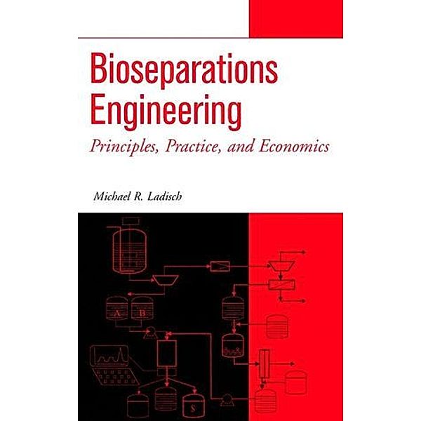 Bioseparations Engineering, Michael R. Ladisch