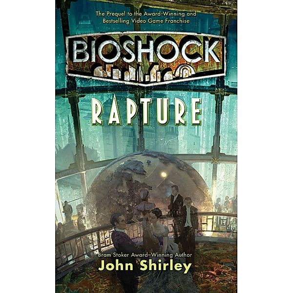 BioShock / BioShock - Rapture, English Edition, John Shirley