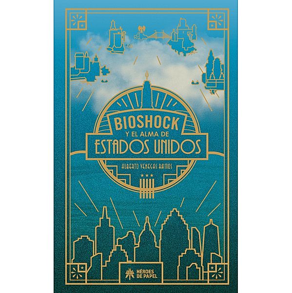 Bioshock y el alma de Estados Unidos, Alberto Venegas Ramos