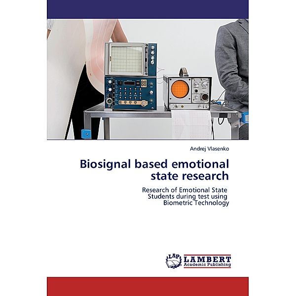Biosignal based emotional state research, Andrej Vlasenko