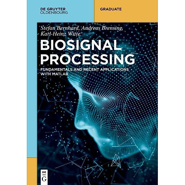 Biosignal Processing, Stefan Bernhard, Andreas Brensing, Karl-Heinz Witte