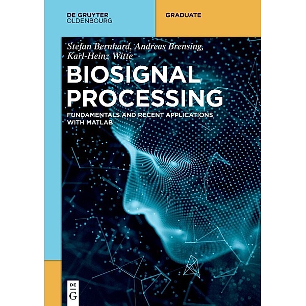Biosignal Processing, Stefan Bernhard, Andreas Brensing, Karl-Heinz Witte