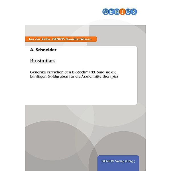 Biosimilars, A. Schneider