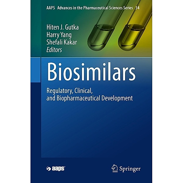 Biosimilars / AAPS Advances in the Pharmaceutical Sciences Series Bd.34