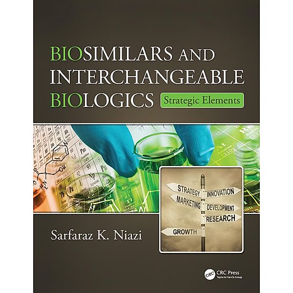 Biosimilars and Interchangeable Biologics, Sarfaraz K. Niazi