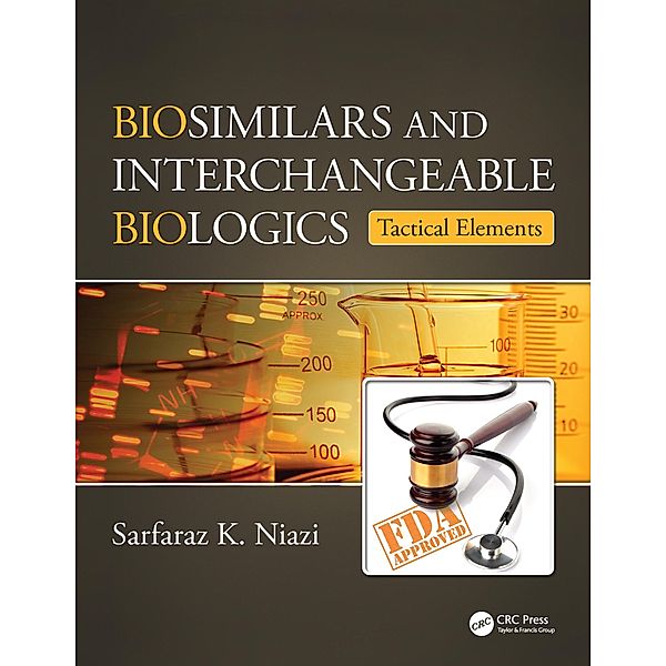 Biosimilars and Interchangeable Biologics, Sarfaraz K. Niazi