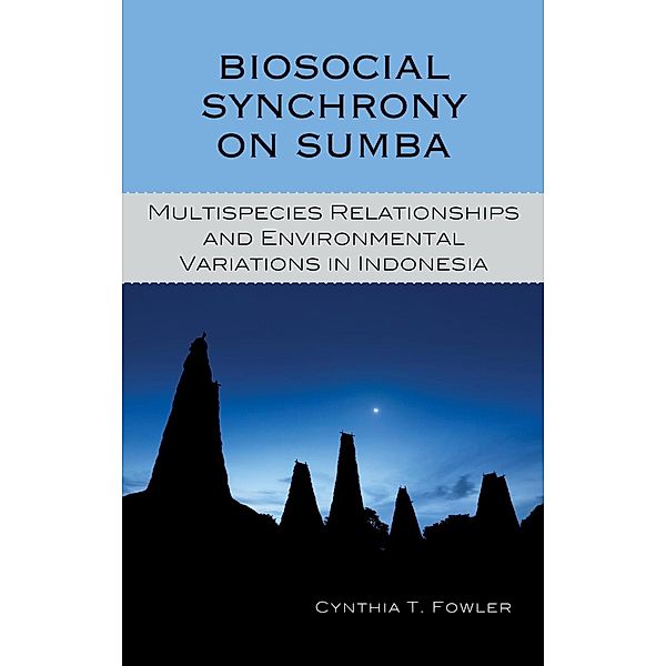 Biosocial Synchrony on Sumba, Cynthia T. Fowler