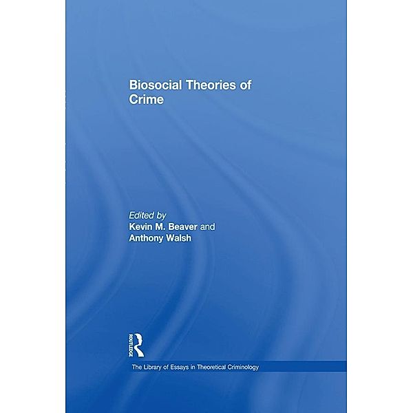 Biosocial Theories of Crime, KevinM. Beaver