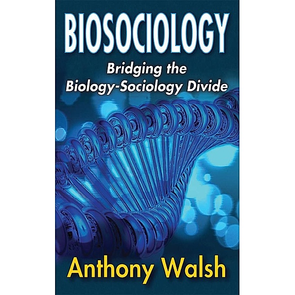 Biosociology, Anthony Walsh