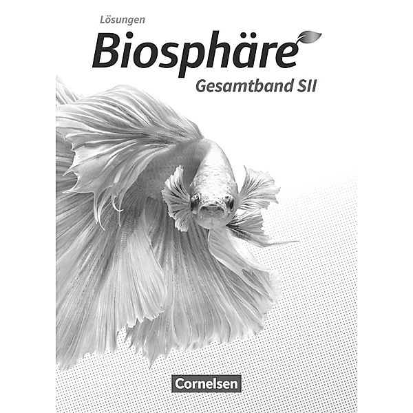 Biosphäre Sekundarstufe II - 2.0 / Biosphäre Sekundarstufe II - 2.0 - Allgemeine Ausgabe - Gesamtband, Hansjörg Küster, Joachim Becker, Daniela Jatzwauk, Delia Nixdorf, Christian Gröne, Birgit Krämer