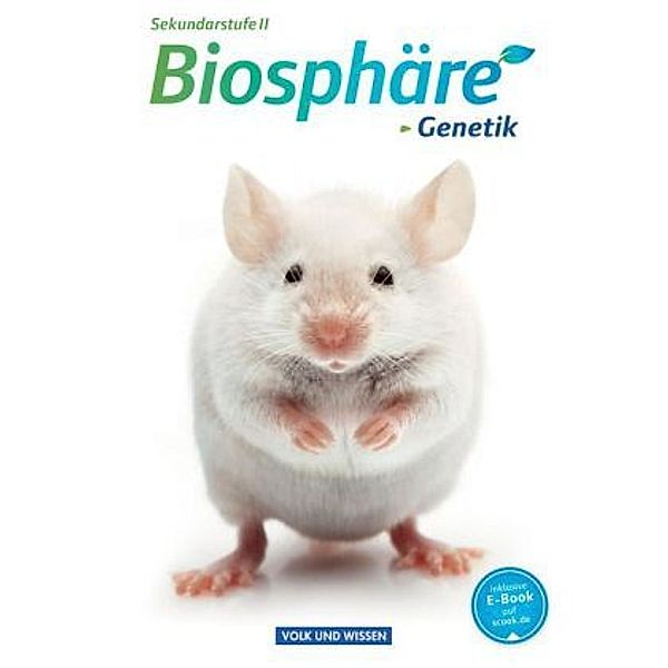 Biosphäre Sekundarstufe II, Themenhefte, Östliche Bundesländer und Berlin: Genetik, Schülerbuch, Joachim Becker, Christian Gröne, Michael Jütte, Monika Pohlmann, Volker Wiechern