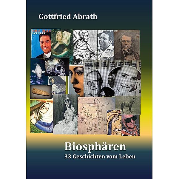 Biosphären, Gottfried Abrath