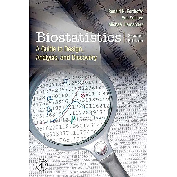 Biostatistics, Ronald N. Forthofer, Eun Sul Lee, Mike Hernandez