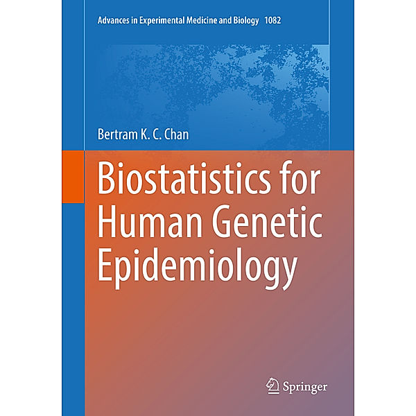 Biostatistics for Human Genetic Epidemiology, Bertram K. C. Chan