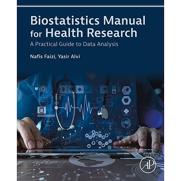 Biostatistics Manual for Health Research, Nafis Faizi, Yasir Alvi