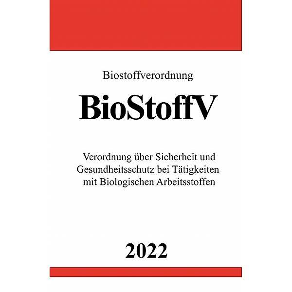 Biostoffverordnung BioStoffV 2022, Ronny Studier