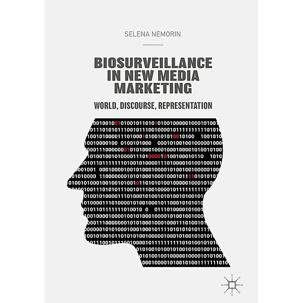 Biosurveillance in New Media Marketing, Selena Nemorin