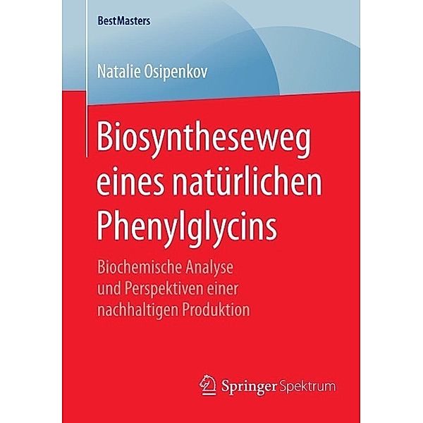 Biosyntheseweg eines natürlichen Phenylglycins / BestMasters, Natalie Osipenkov