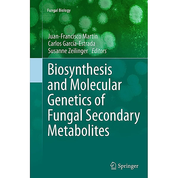 Biosynthesis and Molecular Genetics of Fungal Secondary Metabolites