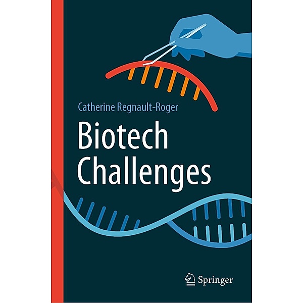 Biotech Challenges, Catherine Regnault-Roger