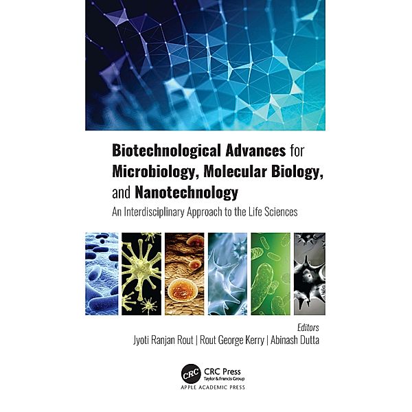 Biotechnological Advances for Microbiology, Molecular Biology, and Nanotechnology