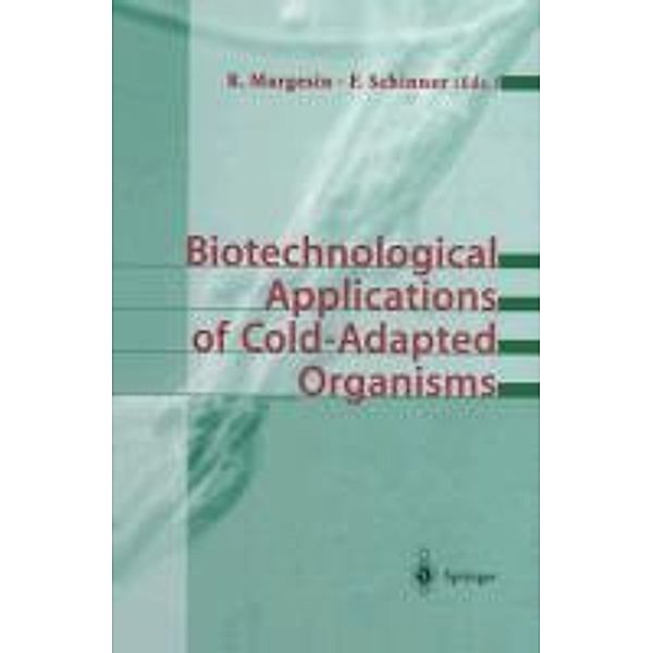 Biotechnological Applications of Cold-Adapted Organisms