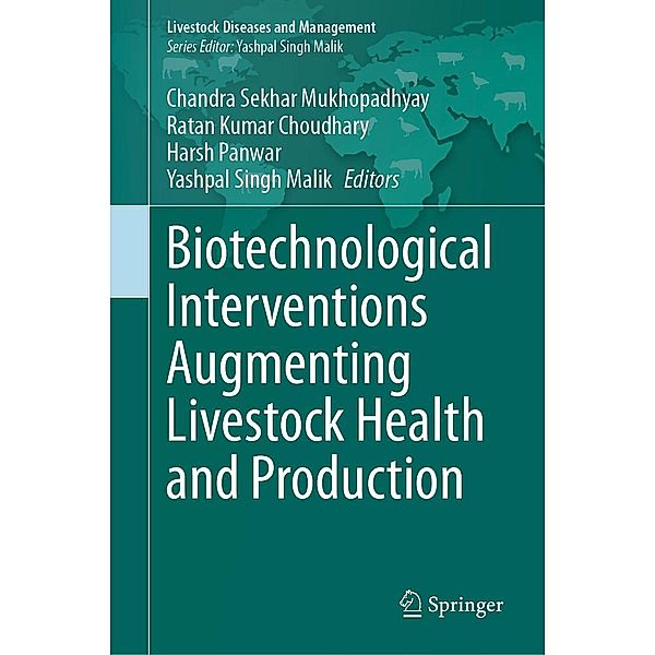 Biotechnological Interventions Augmenting Livestock Health and Production / Livestock Diseases and Management