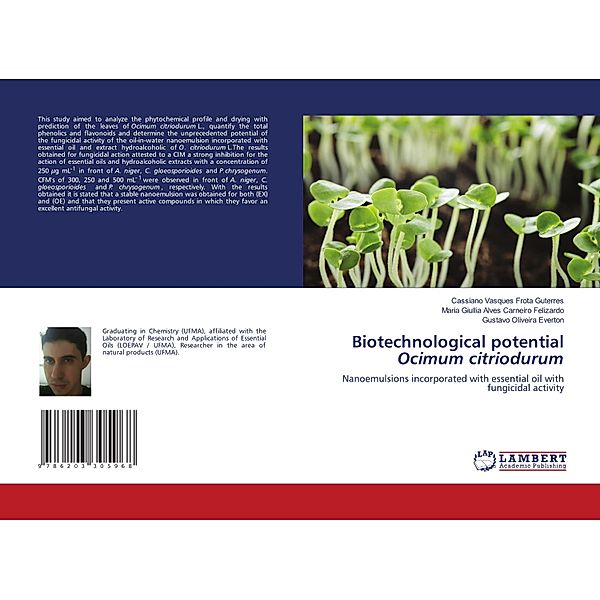 Biotechnological potential Ocimum citriodurum, Cassiano Vasques Frota Guterres, Maria Giullia Alves Carneiro Felizardo, Gustavo Oliveira Everton