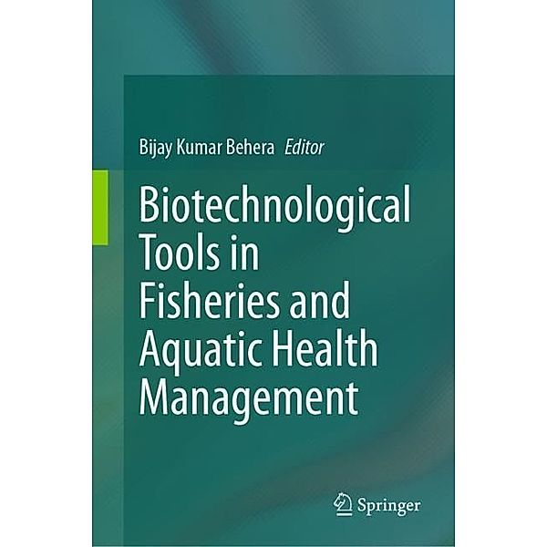 Biotechnological Tools in Fisheries and Aquatic Health Management