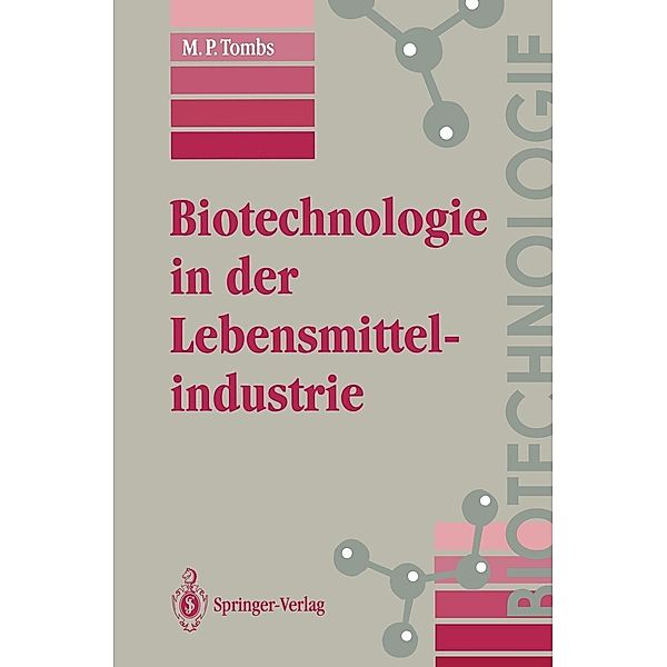 Biotechnologie in der Lebensmittelindustrie / Biotechnologie, M. P. Tombs