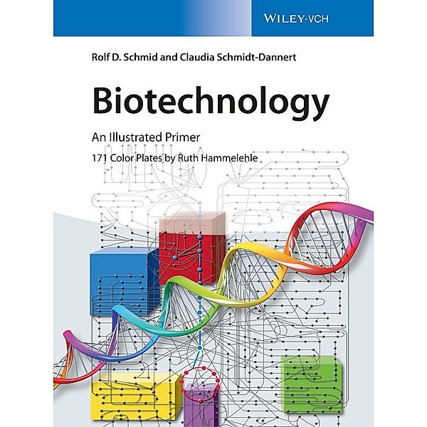 Biotechnology, Rolf D. Schmid, Claudia Schmidt-Dannert