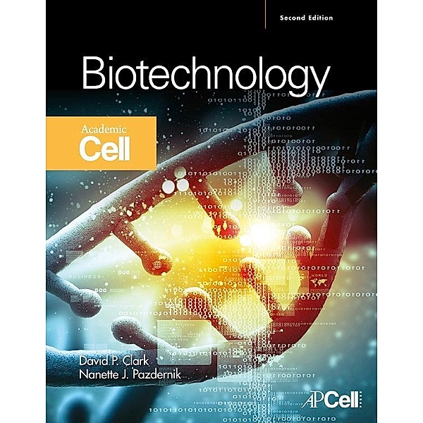 Biotechnology, David P. Clark, Nanette J. Pazdernik