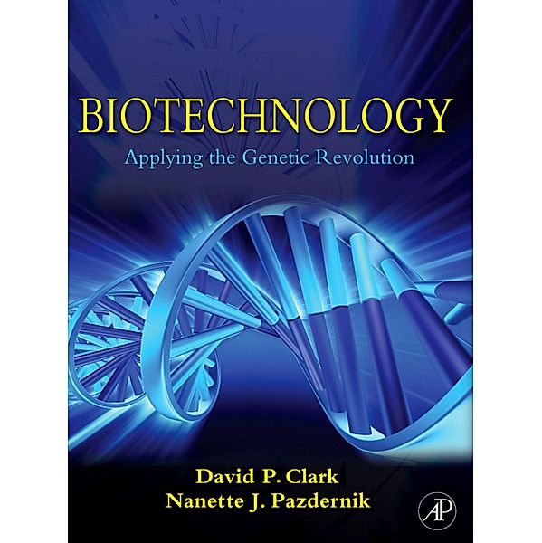 Biotechnology, David P. Clark, Nanette J. Pazdernik