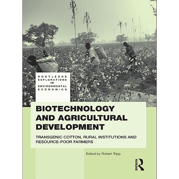 Biotechnology and Agricultural Development / Routledge Explorations in Environmental Economics