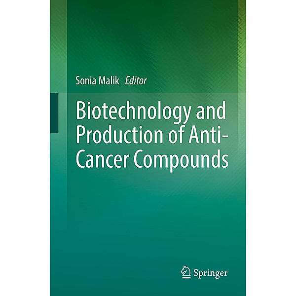 Biotechnology and Production of Anti-Cancer Compounds