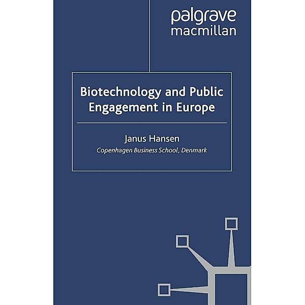 Biotechnology and Public Engagement in Europe, J. Hansen