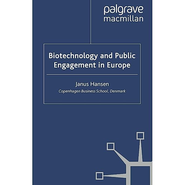 Biotechnology and Public Engagement in Europe, J. Hansen