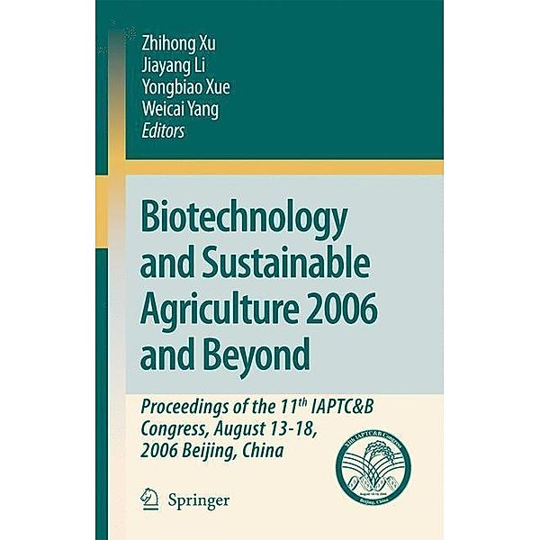 Biotechnology and Sustainable Agriculture 2006 and Beyond