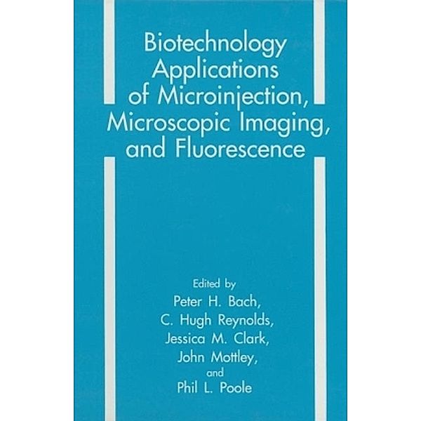 Biotechnology Applications of Microinjection, Microscopic Imaging, and Fluorescence