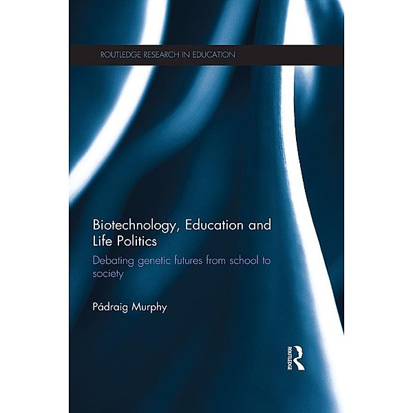 Biotechnology, Education and Life Politics, Pádraig Murphy