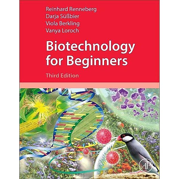 Biotechnology for Beginners, Reinhard Renneberg, Darja Süssbier, Viola Berkling, Vanya Loroch