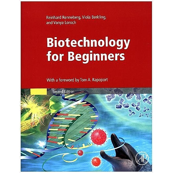 Biotechnology for Beginners, Reinhard Renneberg, Vanya Loroch