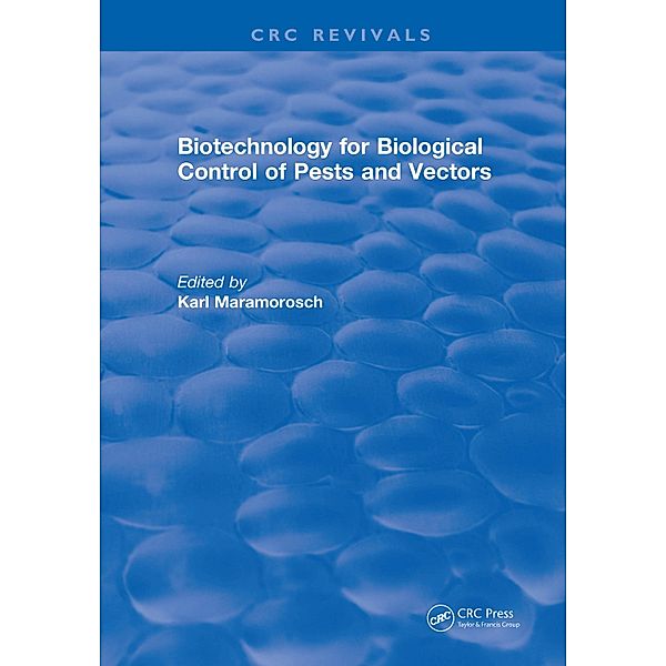 Biotechnology for Biological Control of Pests and Vectors, Karl Maramorosch