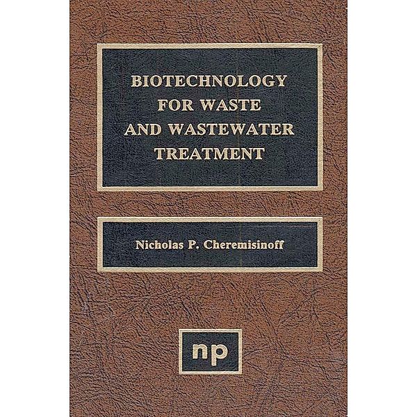 Biotechnology for Waste and Wastewater Treatment, Nicholas P. Cheremisinoff