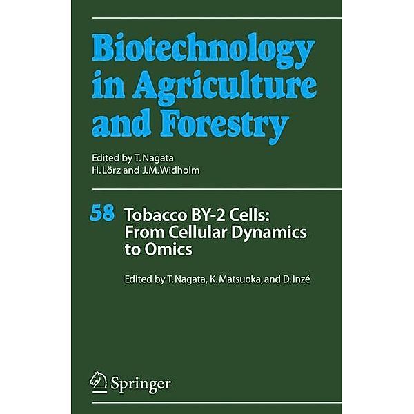 Biotechnology in Agriculture and Forestry: 58 Tobacco BY-2 Cells: From Cellular Dynamics to Omics