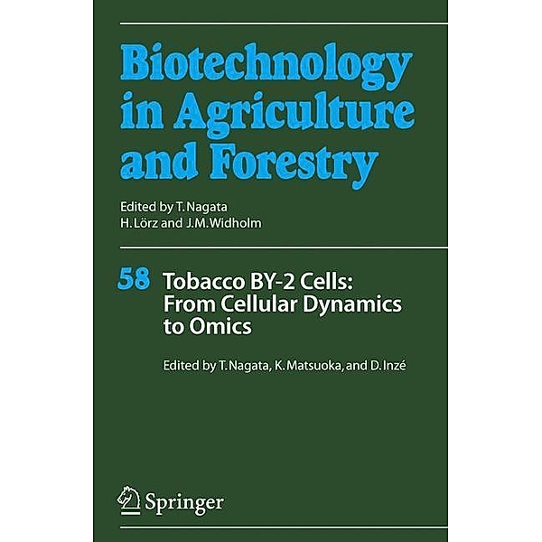Biotechnology in Agriculture and Forestry: 58 Tobacco BY-2 Cells: From Cellular Dynamics to Omics