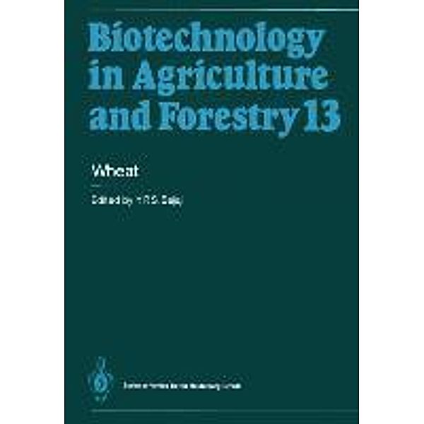 Biotechnology in Agriculture and Forestry: Vol.13 Wheat