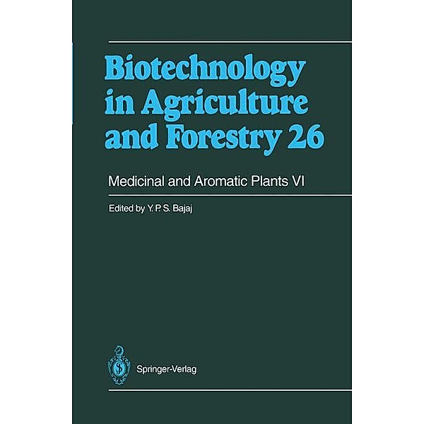 Biotechnology in Agriculture and Forestry: Vol.26 Medicinal and Aromatic Plants VI