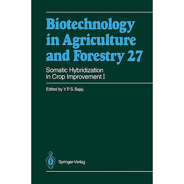 Biotechnology in Agriculture and Forestry: Vol.27 Somatic Hybridization in Crop Improvement I, Y. P. S. Bajaj